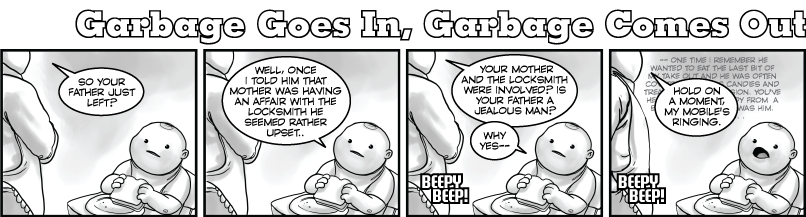 Garbage Goes In, Garbage Comes Out