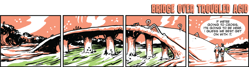Bridge Over Troubled Acid